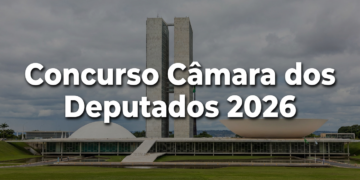 Congresso Nacional com torres gêmeas, cúpulas do Senado e Câmara e texto "Concurso Câmara dos Deputados 2026"